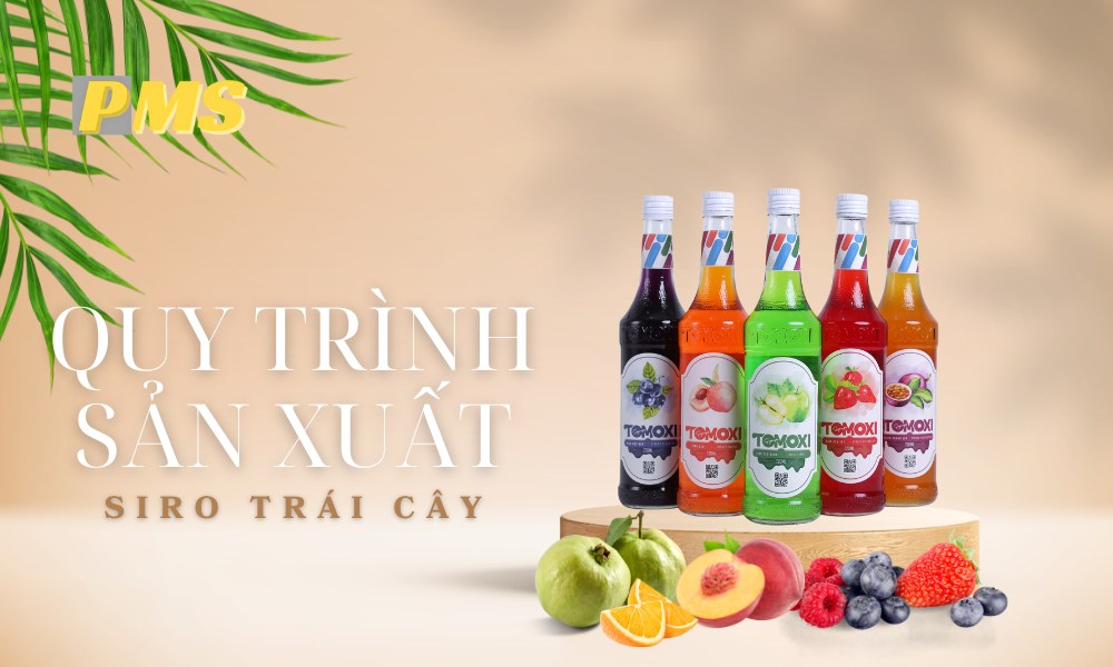 Quy trình sản xuất siro trái cây